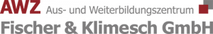 AWZ Aus- und Weiterbildungszentrum Fischer & Klimesch GmbH