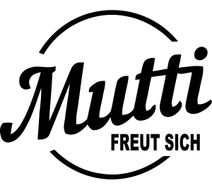 Mutti freut sich GmbH