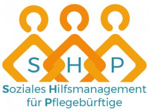 SHP - Soziales Hilfsmanagement für Pflegebedürftige SHP - Soziales Hilfsmanagement für Pflegebedürftige