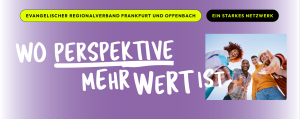 Evangelischer Regionalverband Frankfurt und Offenbach Evangelischer Regionalverband Frankfurt und Offenbach